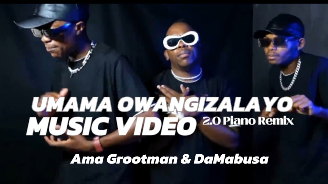 Ama Grootman × DaMabusa - Umama Owangizalayo 2.0 Piano Remix