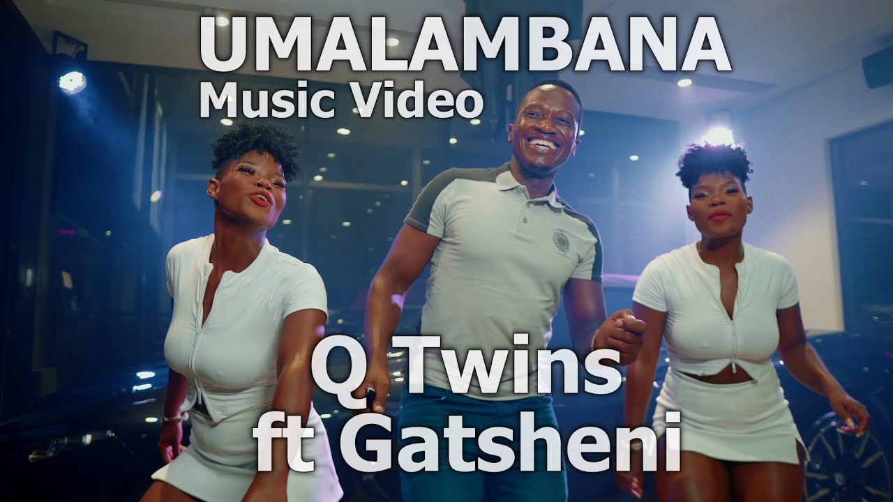 Q Twins - Umalambana Feat. Gatsheni