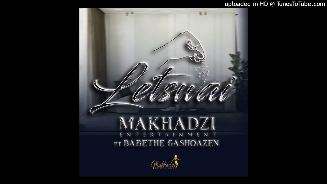 Makhadzi - Letswai feat. Ba Bethe Gashoazen