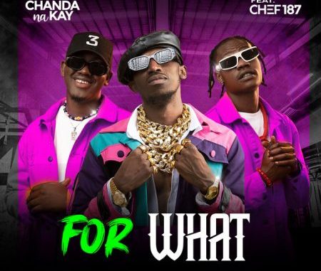 Chanda Na Kay - For What ft Chef 187