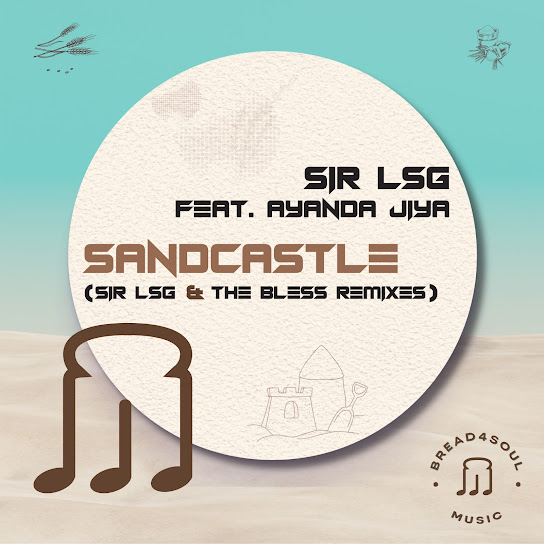 Sir LSG - Sandcastle (Sir LSG & The Bless Dubstrumental) Ft Ayanda Jiya