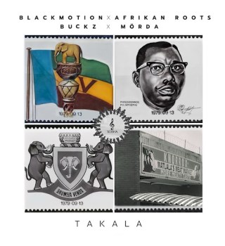 Black Motion - Takala Ft. Afrikan Roots, Buckz & MÖRDA