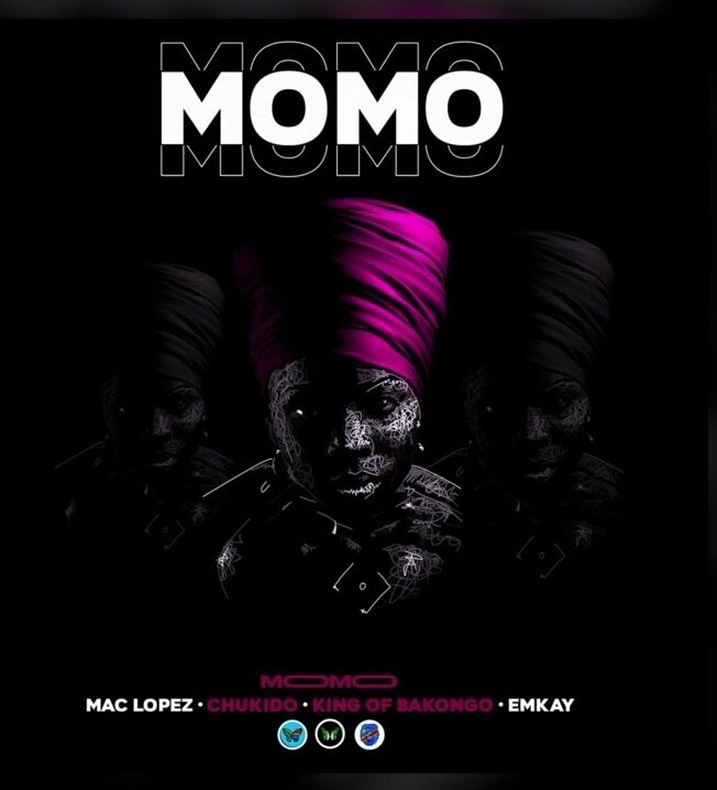 Mac lopez – Momo ft. Chukido, Emkay & King of Bakongo