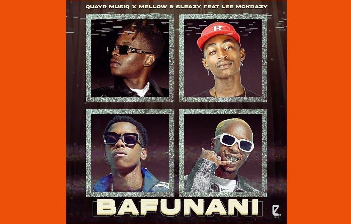 Mellow – Bafunani  QuayR Musiq & Lee McKrazy ft Sleazy