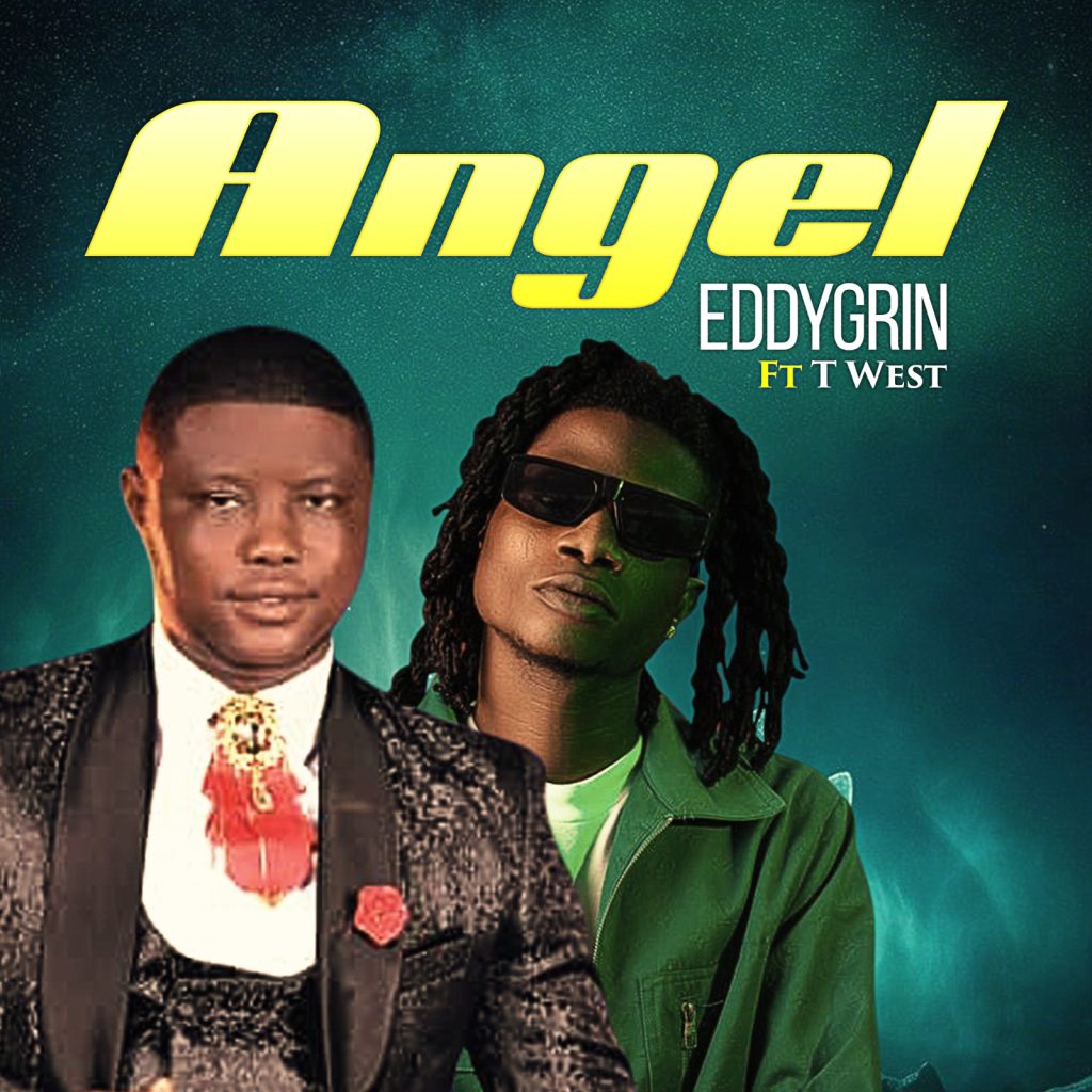 Eddgrin – Angel Ft twest (Mp3 Download)