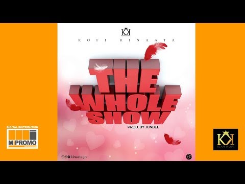 Kofi Kinaata - The Whole Show (Audio Slide)