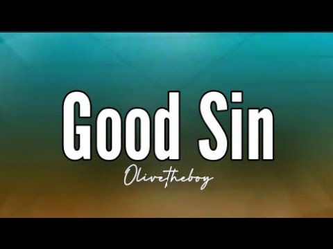 Olivetheboy - Good Sin (Lyrics)