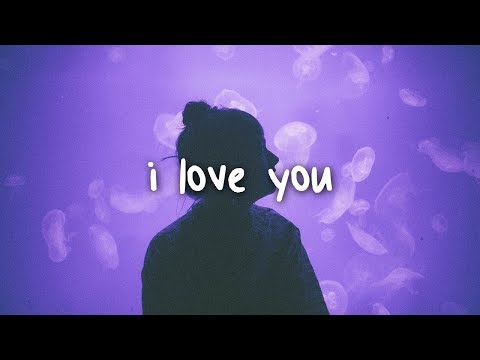 billie eilish - i love you // lyrics