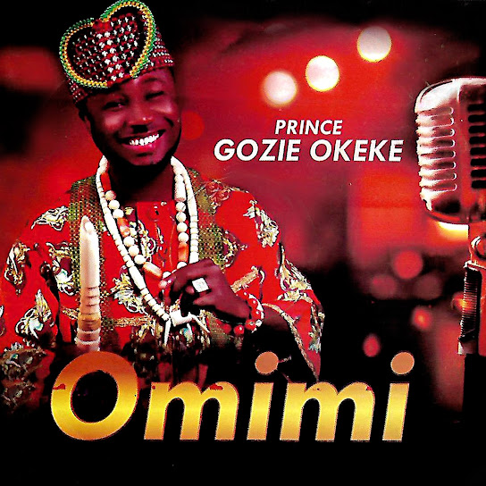 Prince Gozie Okeke - OLEE EBE I NO