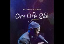 Ore Ofe Sha (Acoustic Worship)