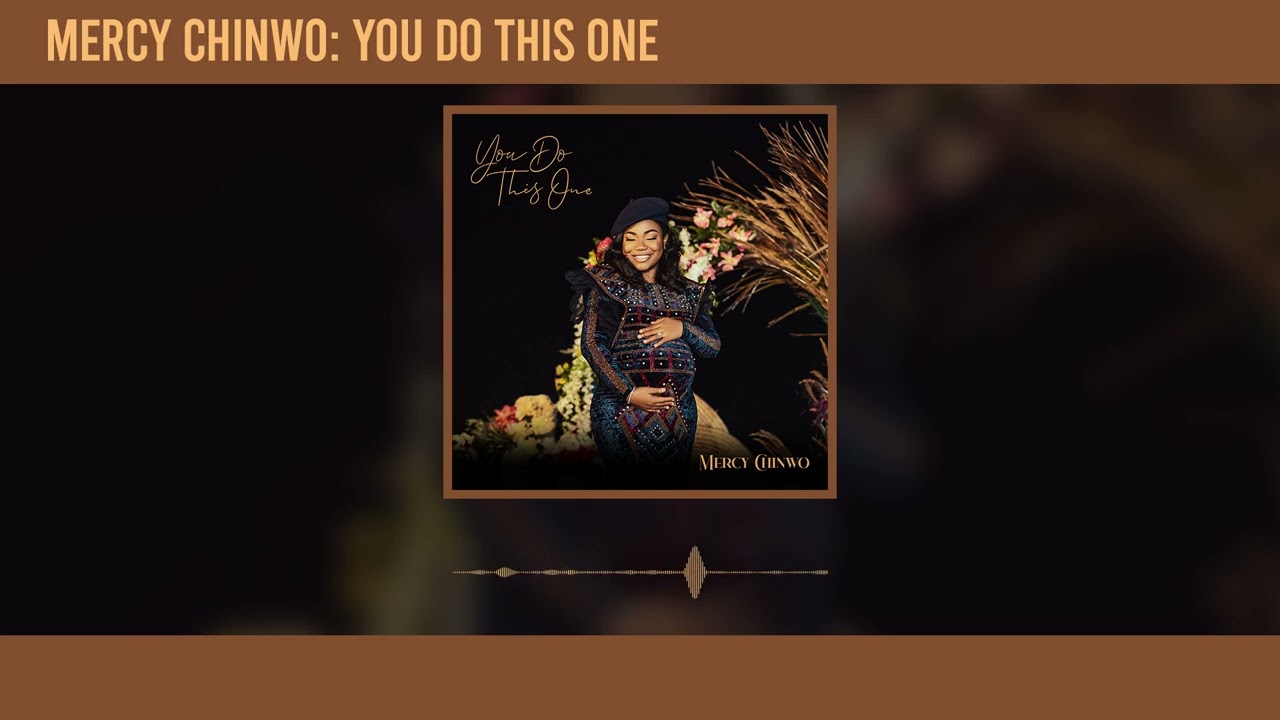 Mercy Chinwo - You Do This One (Official Audio)