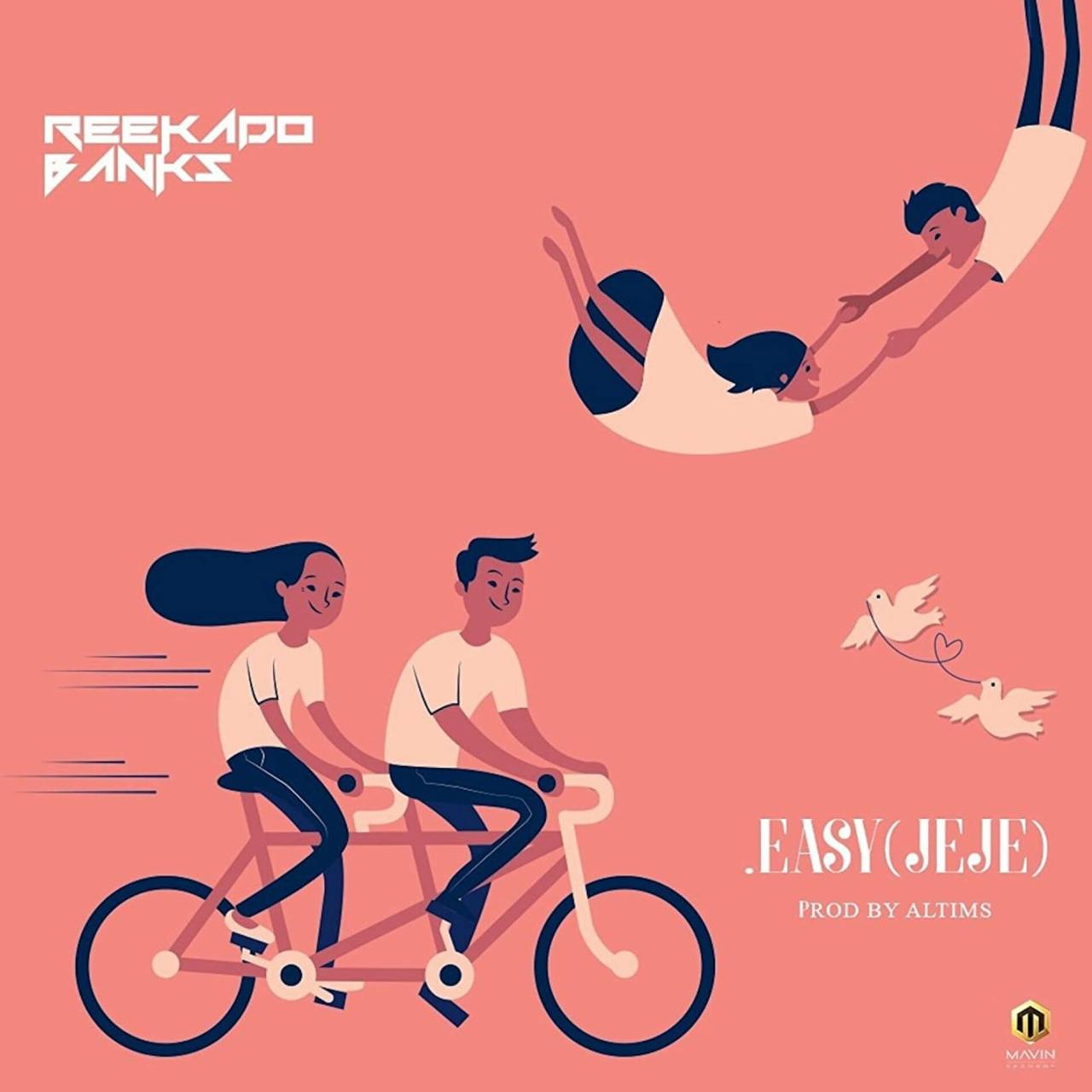 Reekado Banks - Easy (Jeje)