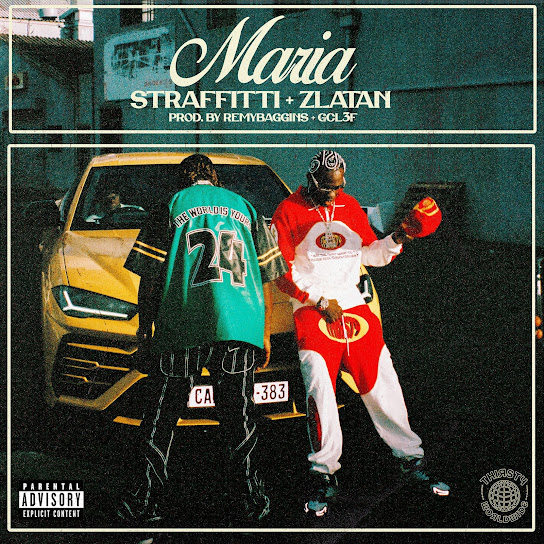 Straffitti – Maria Ft. Zlatan