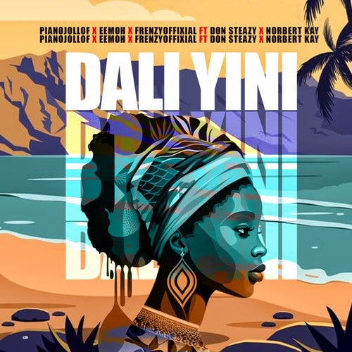 PIANOJOLLOF - Dali Yini Ft. Eemoh, Frenzyoffixial, Don Steazy & Norbert Kay