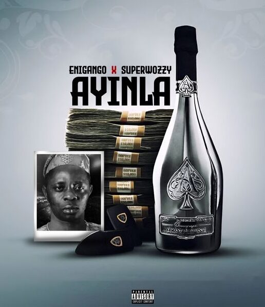 Enigango – Ayinla Ft. Superwozzy