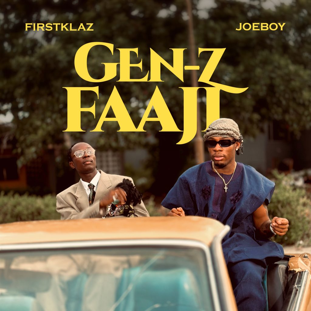 FirstKlaz - Gen-Z Faaji Ft Joeboy