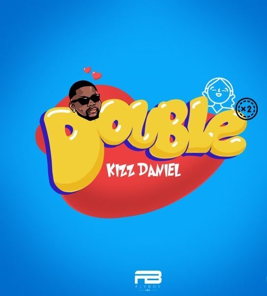 Kizz Daniel – Double