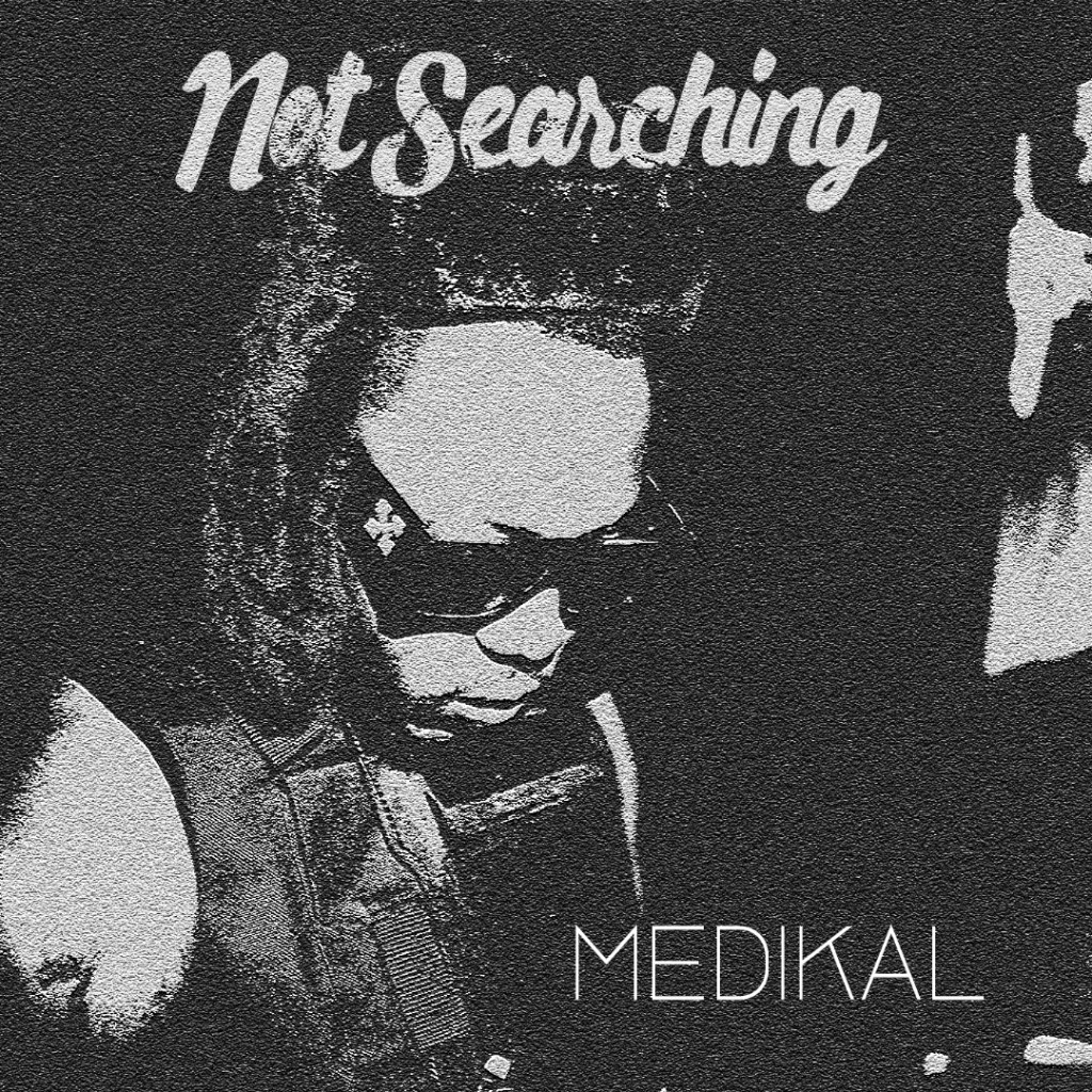 Medikal - NOT SEARCHING