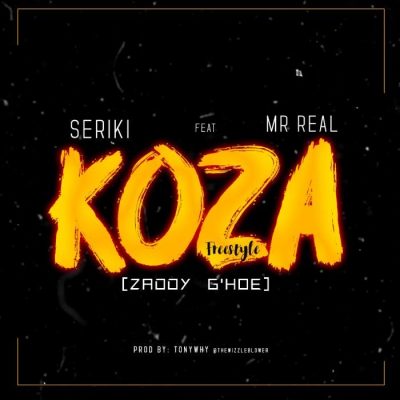 Seriki - Koza (Zaddy GHoe) ft. Mr Real