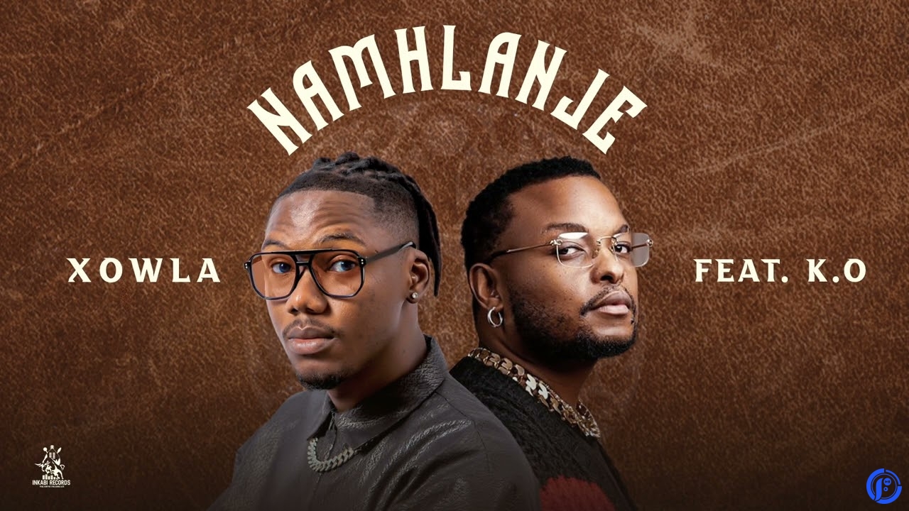 Xowla – Namhlanje ft. K.O - Namhlanje