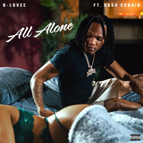 Stream All Alone (feat. Cash Cobain) by B Lovee | Listen online for free on  SoundCloud