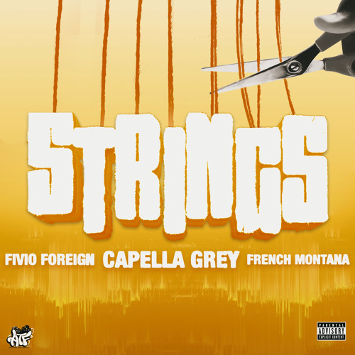 Capella Grey - Strings Ft French Montana & Fivio Foreign