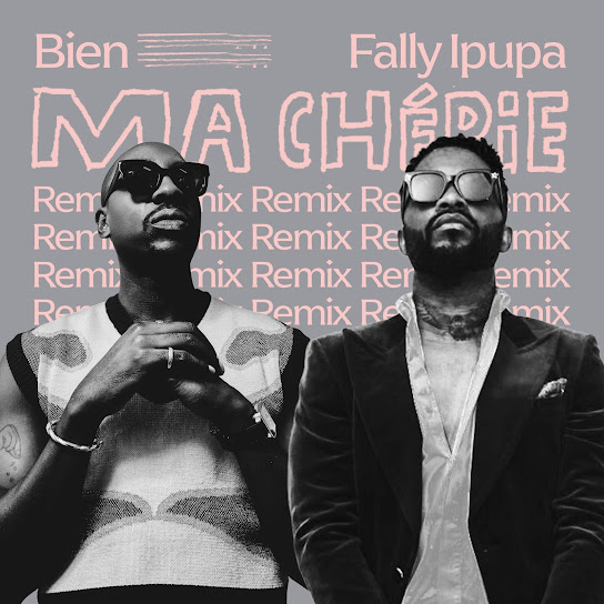 Bien – Ma Cherie (Remix) Ft. Fally Ipupa