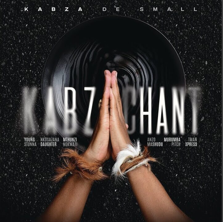 Kabza De Small - Kabza Chant Ft. Young Stunna, Nkosazana Daughter, Mthunzi, Nokwazi, Anzo, Mashudu, Murumba Pitch & Tman Xpress