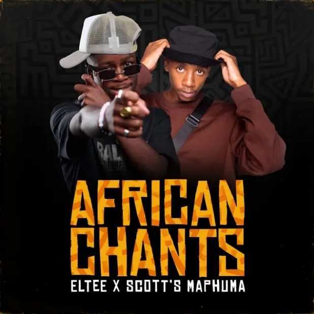 Eltee - African Chants Ft Scott Maphuma